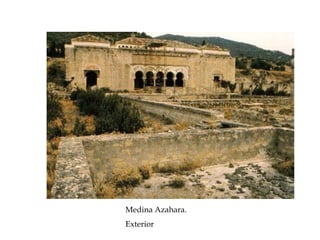 Medina Azahara.
Exterior
 
