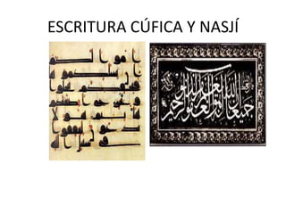 ESCRITURA CÚFICA Y NASJÍ
 