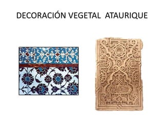 DECORACIÓN VEGETAL ATAURIQUE
 