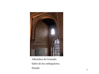 Alhambra de Granada.
Salón de los embajadores.
Detalle
 