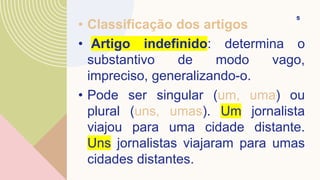 ARTIGOS DEFINIDOS E INDEFINIDO PARA TURMAS DE 5º E 6º ANO | PPTX