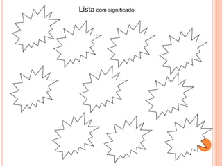 Lista com significado
 