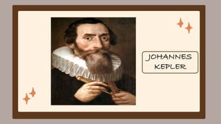 JOHANNES
KEPLER
 