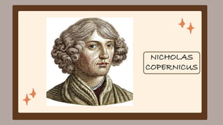 NICHOLAS
COPERNICUS
 