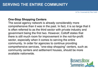 SERVING THE ENTIRE COMMUNITY One-Stop Shopping Centers The social agency network is already considerably more comprehensiv...