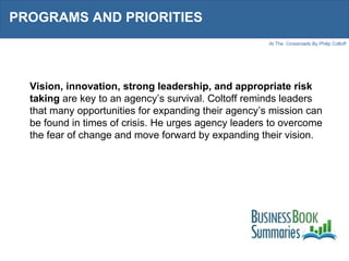 PROGRAMS AND PRIORITIES Vision, innovation, strong leadership, and appropriate risk taking  are key to an agency’s surviva...