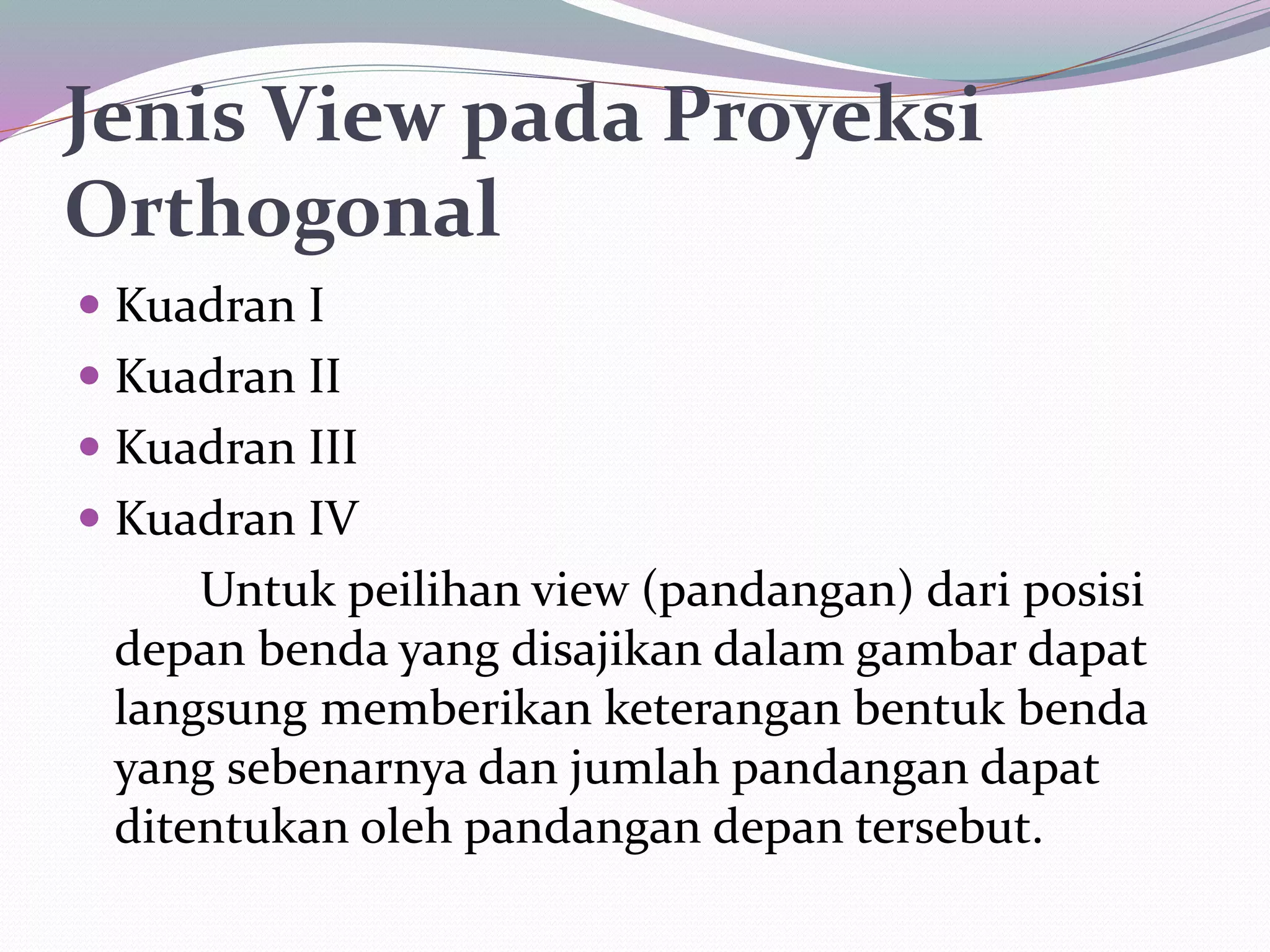 Ppt Aturan Proyeksi Orthogonal Dan Gambar Potong Pptx