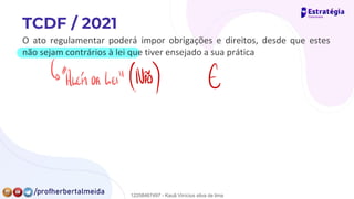 O ato regulamentar poderá impor obrigações e direitos, desde que estes
não sejam contrários à lei que tiver ensejado a sua prática
↳"
Além DA Lei
"
(NAT
) E
12258467497 - Kauã Vinícius silva de lima
 
