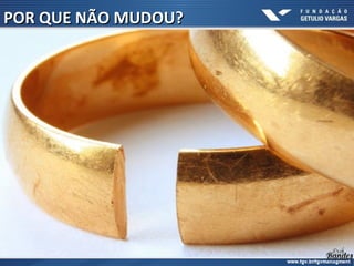 POR QUE NÃO MUDOU?POR QUE NÃO MUDOU?
 