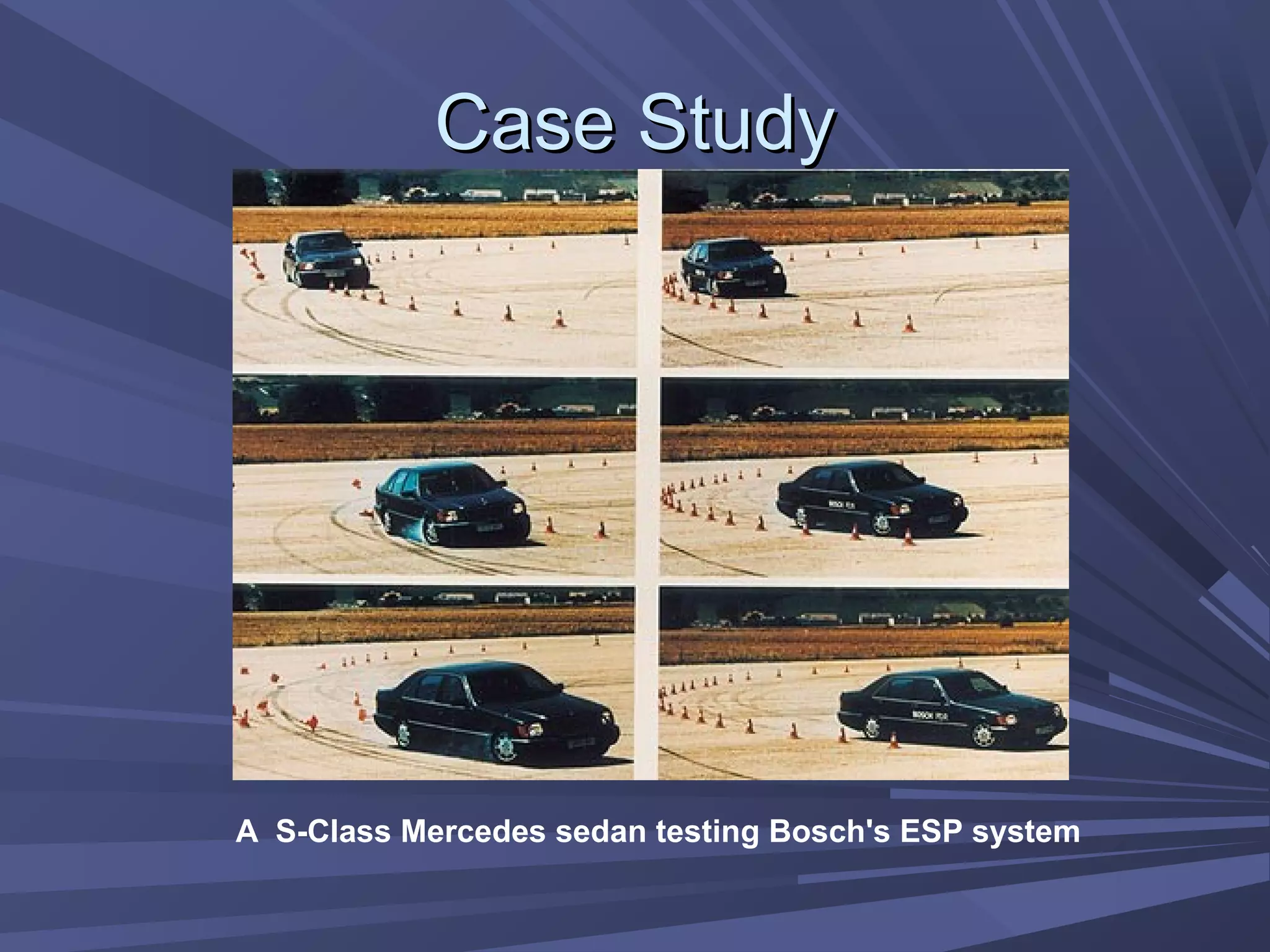 Case StudyCase Study
A S-Class Mercedes sedan testing Bosch's ESP system
 