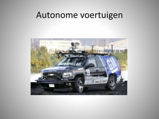 Autonome voertuigen
 