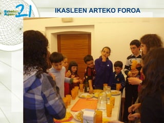 IKASLEEN ARTEKO FOROA 