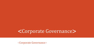<Corporate Governance>
<Corporate Governance>
 
