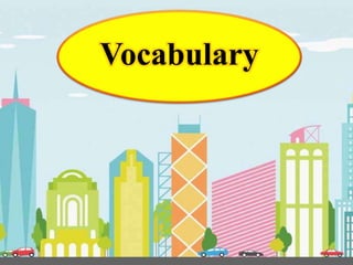 Vocabulary
 