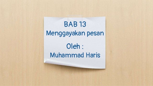 Bab 13 Menggayakan Pesan Etika Dan Komunikasi Bisnis Bab 13 Menggayakan Pesan Etika Dan Komunikasi Bisnis