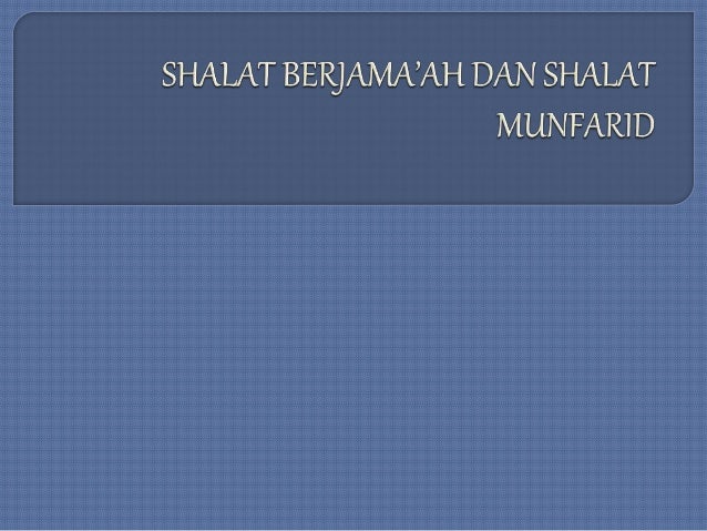 Ppt Bab Vii Shalat Berjama Ah Dan Shalat Munfarid