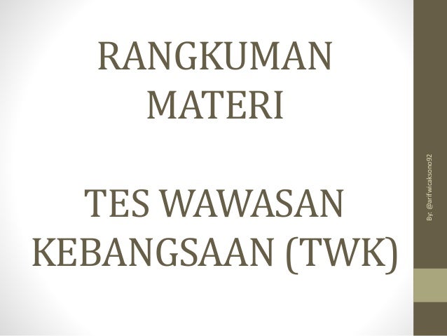 Ppt Bahan Materi Tes Wawasan Kebangsaan Twk Revised 1