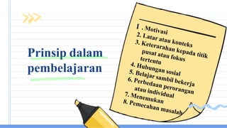 Prinsip dalam
pembelajaran
 