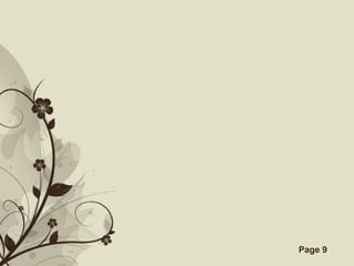 Click here to download this powerpoint template : Brown Floral Background Free Powerpoint Template
For more : Templates For Powerpoint
Page 9
 