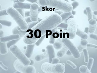 Skor
30 Poin
 