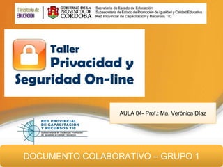 Presentation Title
Subtitle or company info

AULA 04- Prof.: Ma. Verónica Díaz

DOCUMENTO COLABORATIVO – GRUPO 1

 
