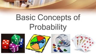 Basic Concepts of
Probability
 