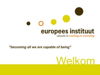 "becoming all we are capable of being"



                            Welkom
 