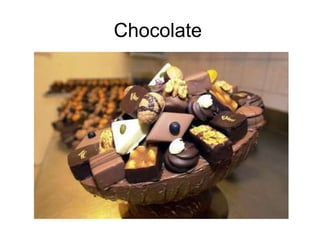 Chocolate