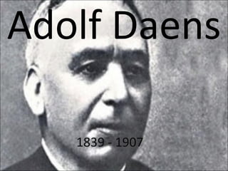Adolf Daens 1839 - 1907 