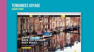 Tendances voyage
Escape flight
 