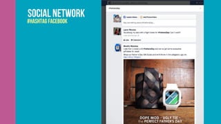 Social network
#hashtag facebook
 