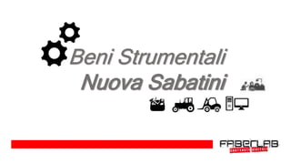 Beni Strumentali
Nuova Sabatini
 