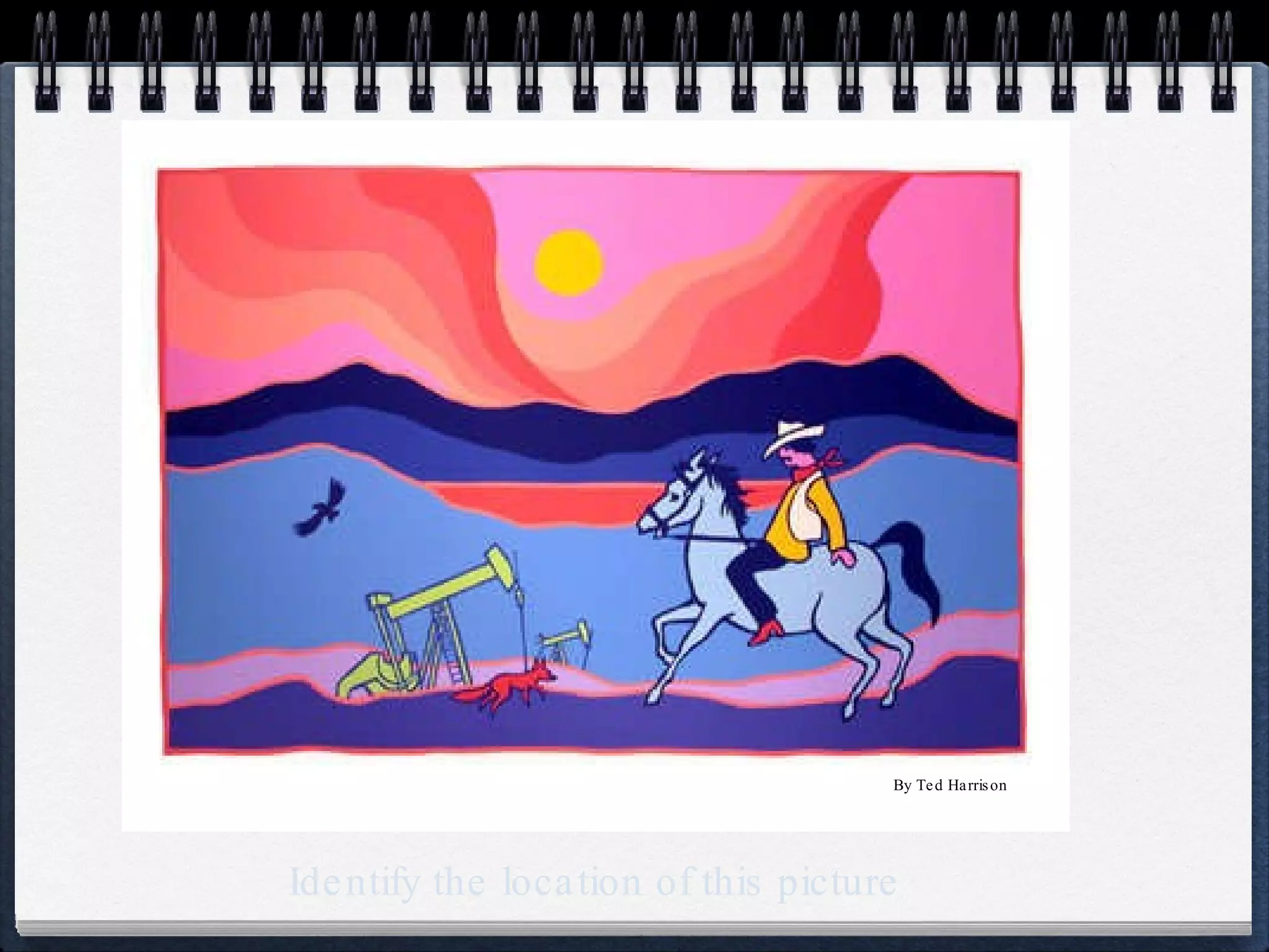 Identify the location of this picture By Ted Harrison 