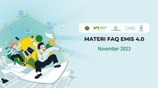 MATERI FAQ EMIS 4.0
November 2023
 