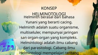 PPT BIOMEDIK II KELOMPOK 5 (HELMINTOLOGI).pptx