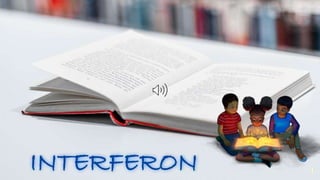 INTERFERON 1
 
