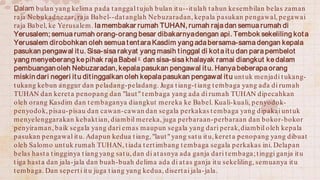 Dalam bulan yang kelima pada tanggal tujuh bulan itu--itulah tahun kesembilan belas zaman
raja Nebukadnezar, raja Babel--d...