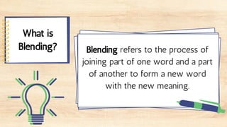 PPT (blending words).pptx topic for the 1st quarter | PPTX