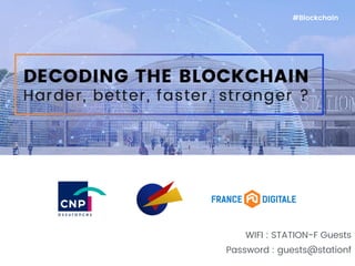WIFI : STATION-F Guests
Password : guests@stationf
#Blockchain
 