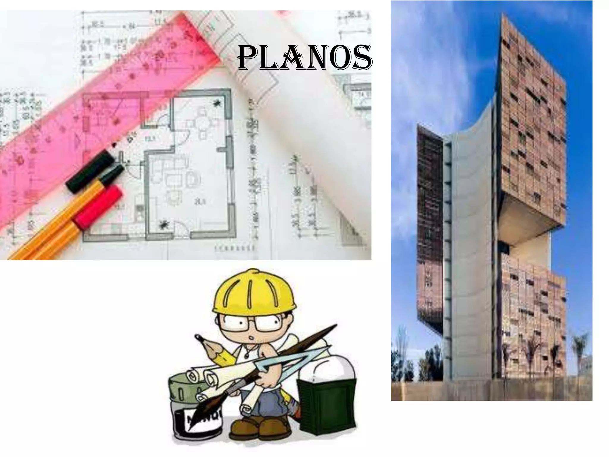 Planos
 