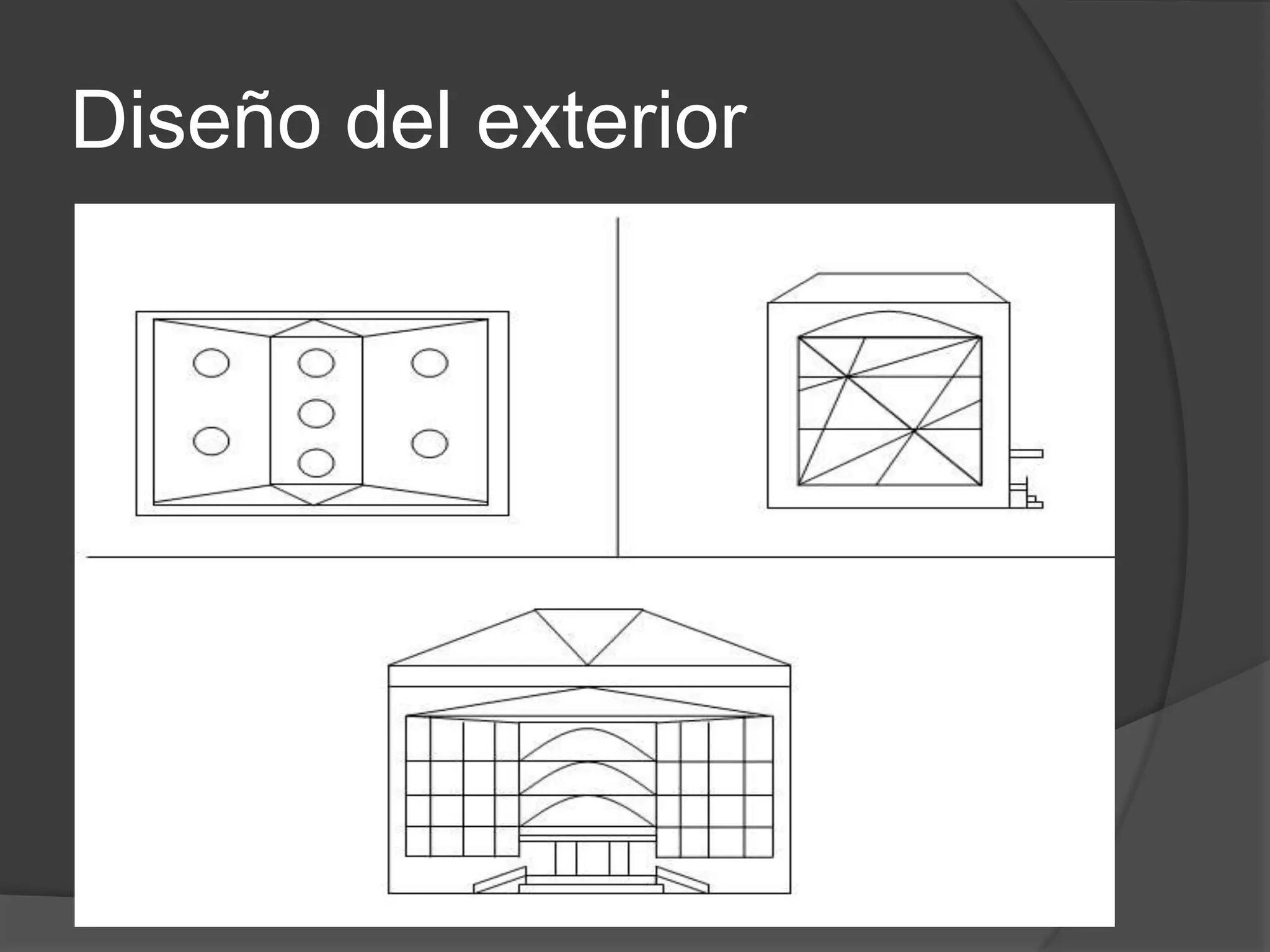 Diseño del exterior
 