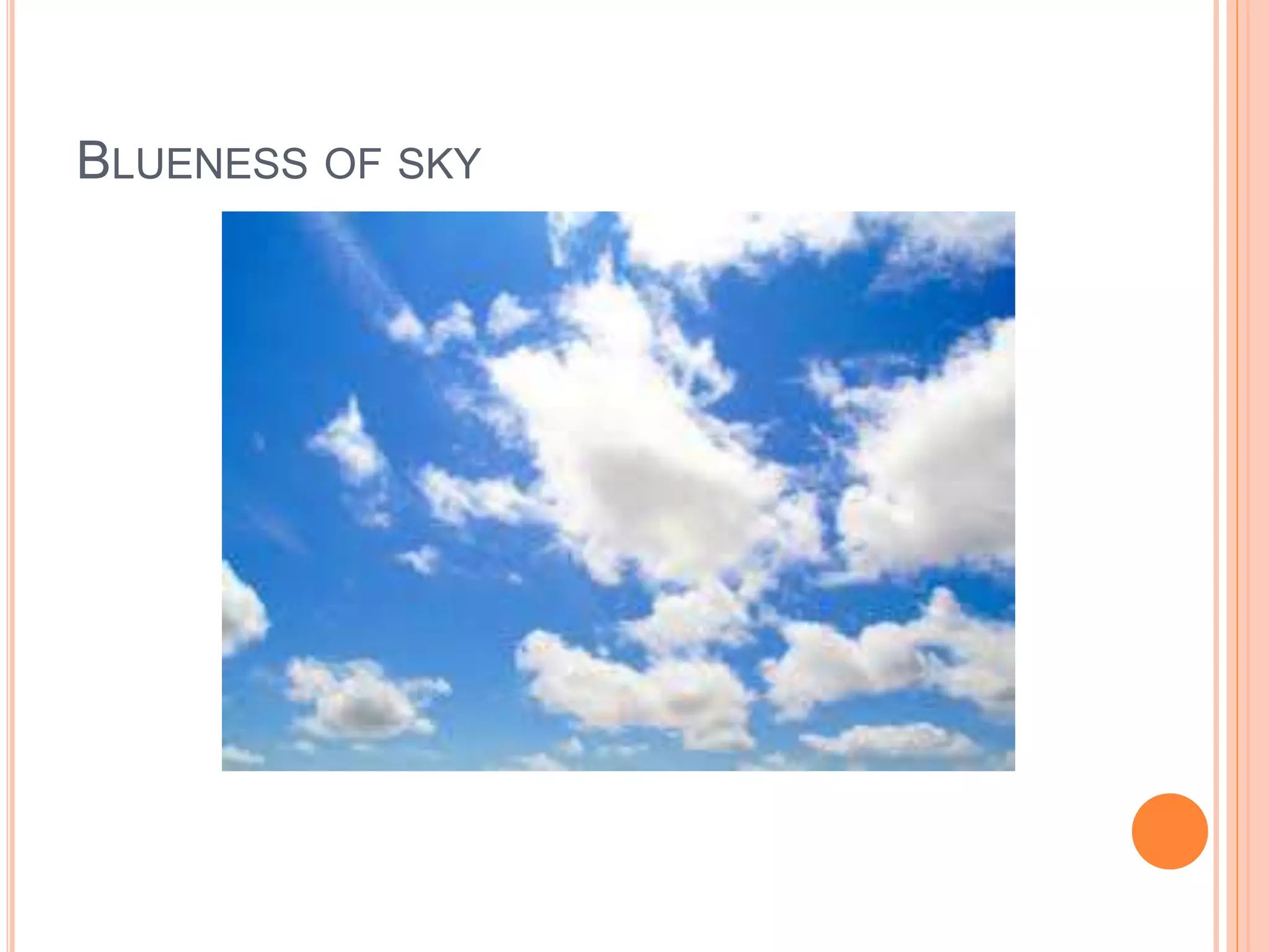 BLUENESS OF SKY