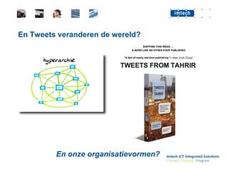 En Tweets veranderen de wereld?En onze organisatievormen?