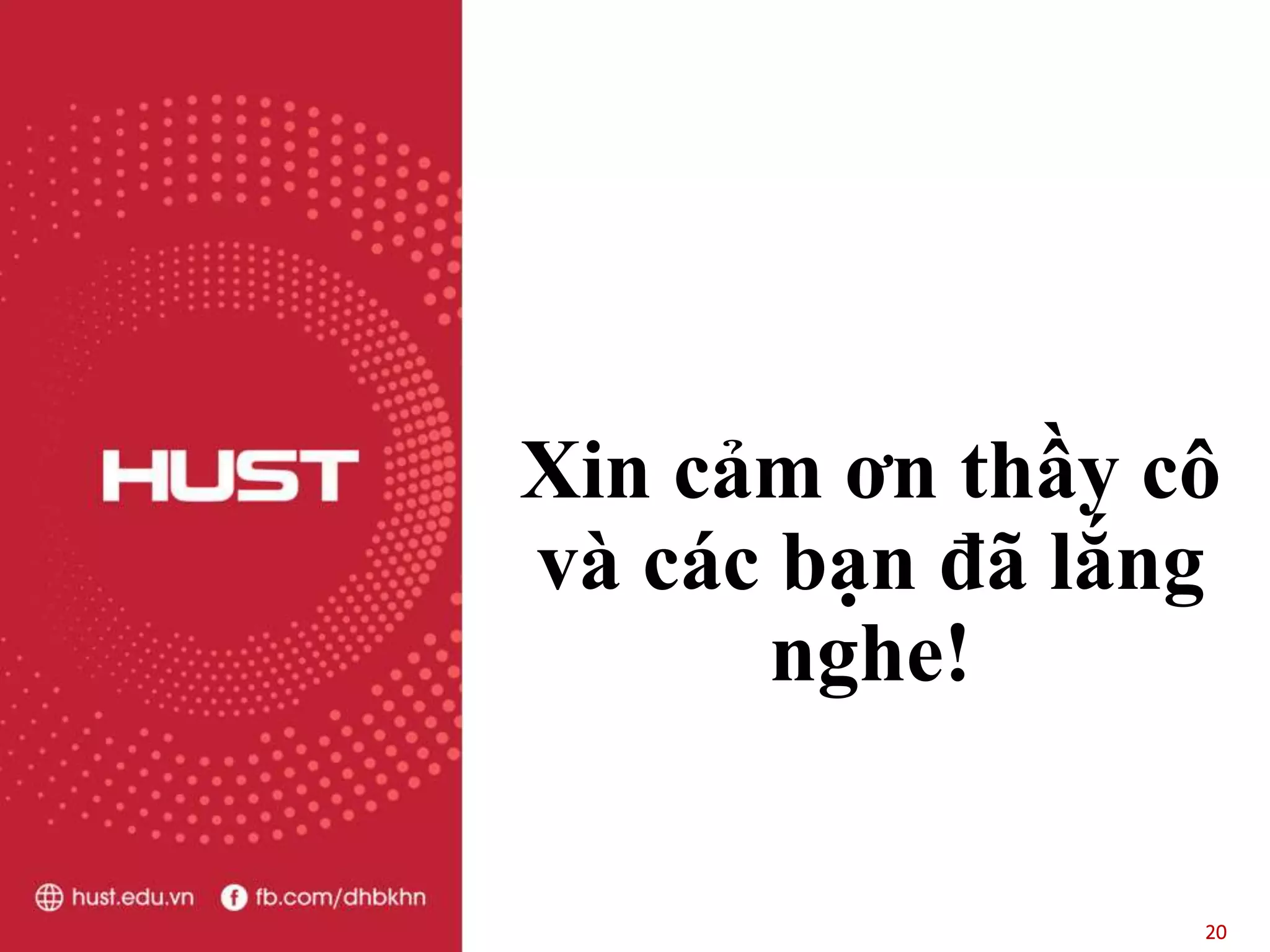 20
Xin cảm ơn thầy cô
và các bạn đã lắng
nghe!
 