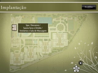 Implantação Spa / Descanso / Sauna Seca e Úmida /  Vestiários e Sala de Massagem 