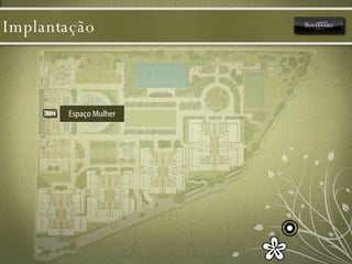 Implantação Espaço Mulher 