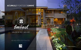 ACUMULE PONTOS
E GANHE MUITO MAIS!
ACUMULE
E GANHE
 