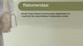 Studi kasus penerapan Project Based Learning berdiferensiasi kelas 3 | PPTX
