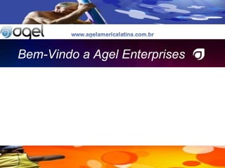 Bem-Vindo a Agel Enterprises 