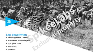 08
• Développement Durable
• Refonte en eco-conception
• Api green score
• Eco-index
• ecoCode
ECO-CONCEPTION
 